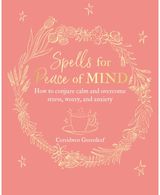 Spells for Peace of How to Conjure Calm