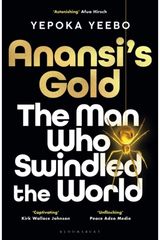 Anansis Gold The man who swindled