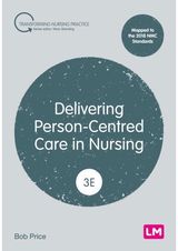 Delivering Person-Centred Care in Nursing