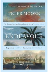 Endeavour: The Sunday Times bestselling biography of Captain Cook’s recently discovered ship bestselling biography of Captain Cook’s recently discovered ship