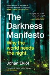 Darkness Manifesto Why the world needs