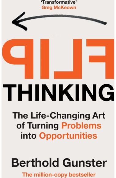 Flip Thinking The Life-Changing