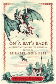 On A Bats Back: A Poetry Anthology for Children A Poetry Anthology for Children