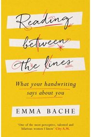 Reading Between the Lines: What your handwriting says about you What your handwriting says about you