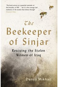 Beekeeper of Sinjar: Rescuing the Stolen Women of Iraq Rescuing the Stolen Women of Iraq