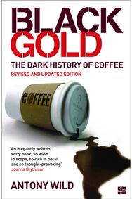 Black Gold: The Dark History of Coffee The Dark History of Coffee