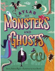 Lonely Planet Kids Atlas of Monsters and Ghosts