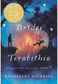 Bridge to Terabithia: A Newbery Award Winner A Newbery Award Winner