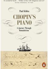 Chopins Piano A Journey through
