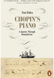 Chopins Piano: A Journey through Romanticism A Journey through Romanticism