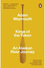 Kings of the Yukon An Alaskan River