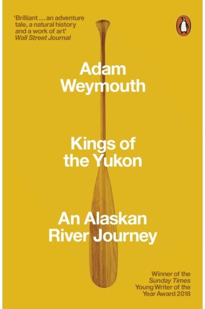 Kings of the Yukon An Alaskan River