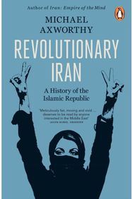Revolutionary Iran: A History of the Islamic Republic Second Edition A History of the Islamic Republic Second Edition