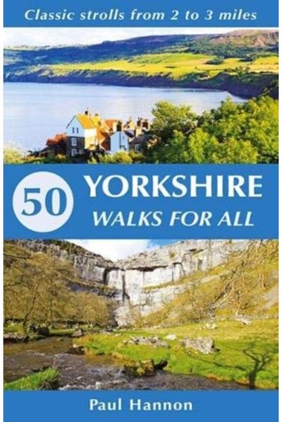50 Yorkshire Walks Classic strolls from