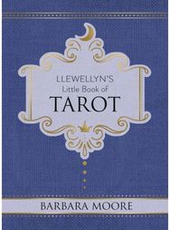 Llewellyns Little Book of Tarot: Llewellyn's Little Books #8 Llewellyn's Little Books #8