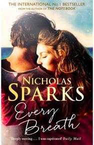 Every Breath: A captivating story of enduring love from the author of The Notebook of enduring love from the author of The Notebook