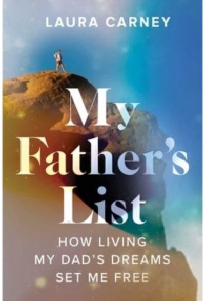 My Fathers List How Living My Dad's