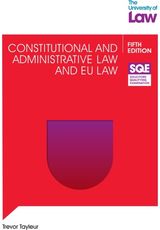 SQE Constitutional and Administrative Law and EU Law 5e