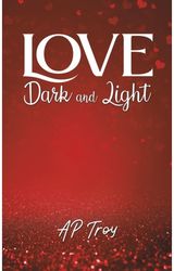 Love Dark and Light