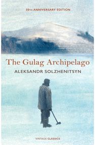 Gulag Archipelago: 50th Anniversary Abridged Edition 50th Anniversary Abridged Edition