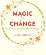 Magic for Change Spells and Rituals