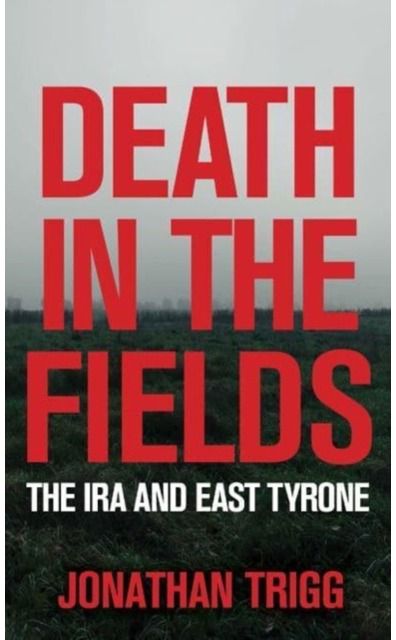 Death in the Fields The IRA and East