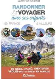 Randonner & voyager avec ses enfants en France & ailleurs