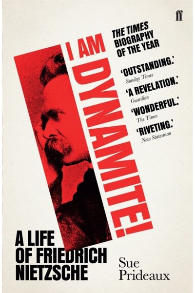 I Am Dynamite! A Life of Friedrich