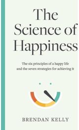 Science of Happiness The six principles