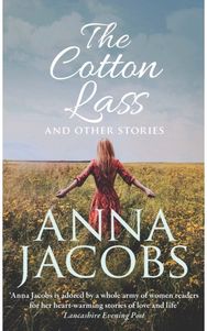 Cotton Lass and Other Stories: From the multi-million copy bestselling author From the multi-million copy bestselling author