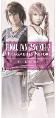 Final Fantasy XIII-2: Fragments Before