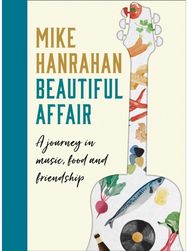 Beautiful Affair: A Journey in Music, Food and Friendship A Journey in Music, Food and Friendship