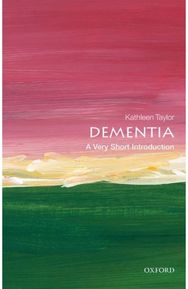 Dementia: A Very Short Introduction A Very Short Introduction