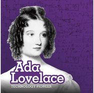 Ada Lovelace: Technology Pioneer Technology Pioneer