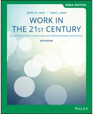 Work in the 21st Century: An Introduction to Industrial and Organizational Psychology, EMEA Edition Industrial and Organizational Psychology, EMEA Edition