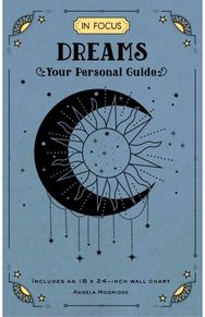In Focus Dreams: Your Personal Guide Your Personal Guide