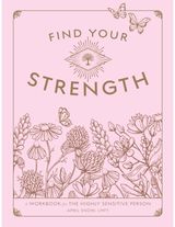Find Your Strength A Workbook for the