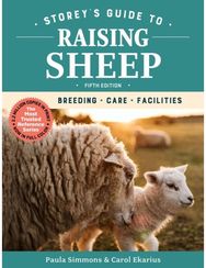 Storeys Guide to Raising Sheep, 5th Edition: Breeding, Care, Facilities Breeding, Care, Facilities