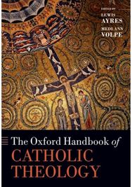 Oxford Handbook of Catholic Theology