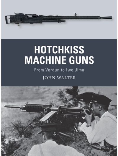 Hotchkiss Machine From Verdun to Iwo