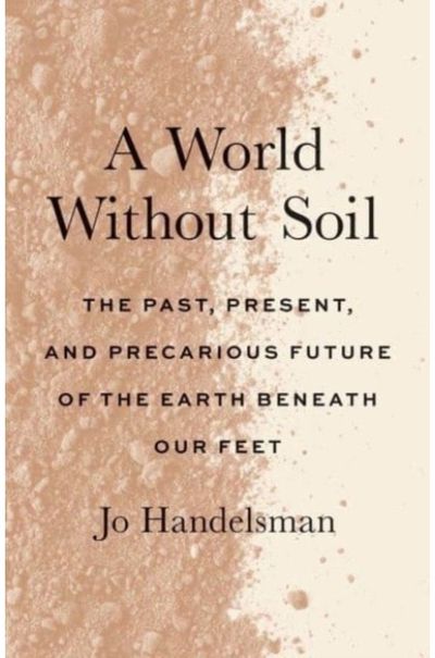 World Without Soil The Past, Present,