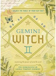 Gemini Witch: Unlock the Magic of Your Sun Sign Unlock the Magic of Your Sun Sign