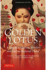 Golden Lotus: A Saga of Ambition, Murder and Lust in Medieval China (Unabridged Edition) Murder and Lust in Medieval China (Unabridged Edition)