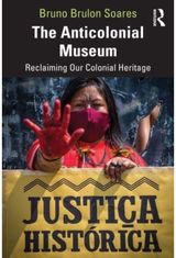 Anticolonial Museum Reclaiming Our
