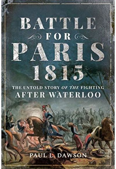 Battle for Paris The Untold Story of