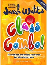 Class Combo!: An Upbeat Ensemble Resource for the Classroom An Upbeat Ensemble Resource for the Classroom