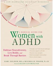Radical Guide for Women with ADHD: Embrace Neurodiversity, Live Boldy, and Break Through Barriers Neurodiversity, Live Boldy, and Break Through Barriers