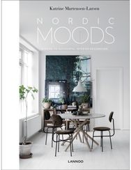 Nordic Moods: A Guide to Successful Interior Decoration A Guide to Successful Interior Decoration