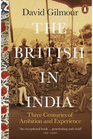 British in India: Three Centuries of Ambition and Experience Three Centuries of Ambition and Experience