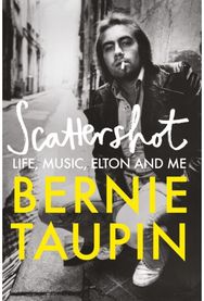 Scattershot: Life, Music, Elton and Me Life, Music, Elton and Me